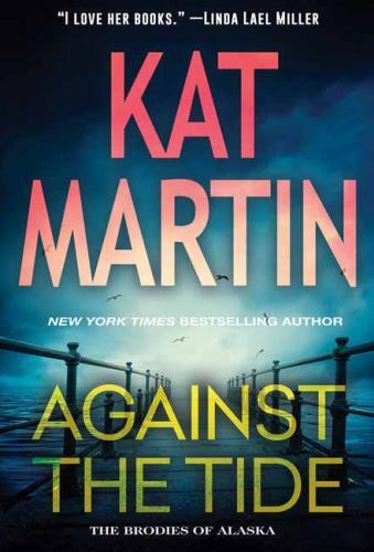 Against the Tide by Kat Martin (2021, Mass Market)