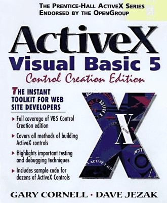 ACTIVEX: VISUAL BASIC 5 CONTROL CREATION EDITION (PRENTICE By Gary Cornell NEW