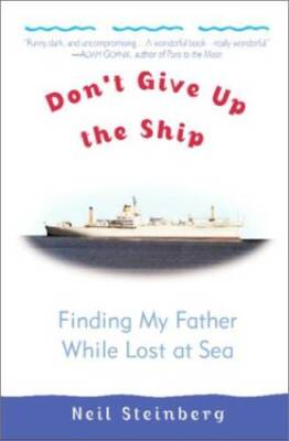 Dont Give Up the Ship: Finding My Father While Lost at Sea - VERY GOOD