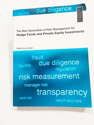 The New Generation of Risk Management for Hedge Funds and Private Equity Paperba