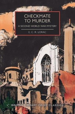 E C R Lorac Checkmate to Murder (Paperback) British Library Crime Classics