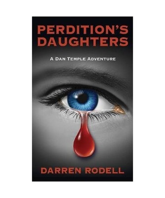 Perdition's Daughters: A Dan Temple Adventure: A Dan Temple Adventure, Darren Ro