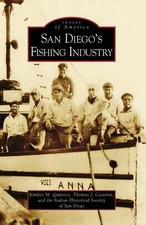 NEW Arcadia Publishing San Diego's Fishing Industry, CA 9780738559926 Images of