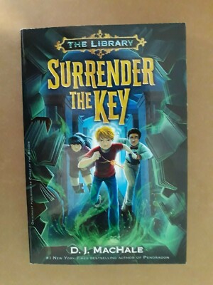 Surrender the Key (The Library Book #1) 2017 pb. D J MacHale. NEW