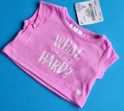 Build A Bear What Like Its Hard? T-Shirt Kleidung Jungen Mädchen Outfit Neu mit Etikett 