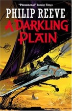 A Darkling Plain (Mortal Engines Quartet)-Philip Reeve, 9780439943468