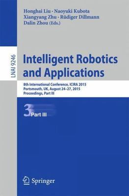 Intelligent Robotics and Applications : 9th International Conference, Icira 2...