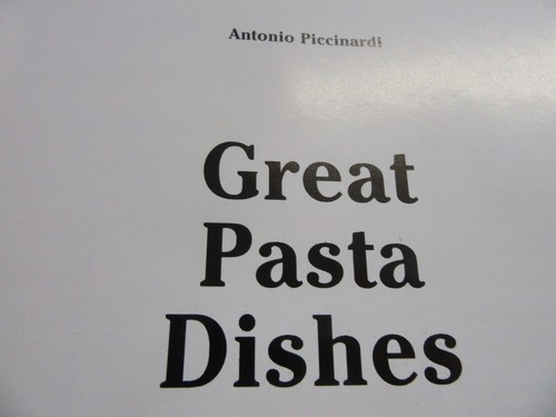 GREAT PASTA DISHES by ANTONIO PICCINARDI 1987 HC DJ - Picture 4 of 11