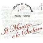 Il Maestro e lo Scolaro: Niccoló Paganini & Camillo Sivori (2010)
