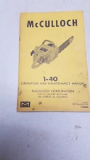 Vintage McCulloch 1-40 Chainsaw Operation & Maintance Manual #50564 Sept. 1959 (