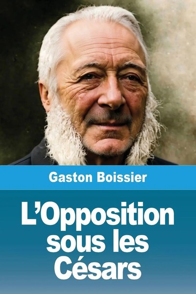 Gaston Boissier | L'opposition Sous Les CéSars | Taschenbuch | FranzöSisch-image