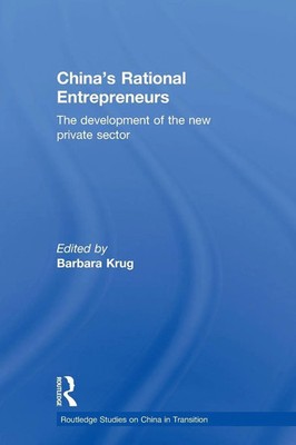 China's Rational Entrepreneurs | The Development of the New Private Sector