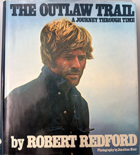 1978 First Printing The Outlaw Trail A Journey Through Time by Robert Redford.