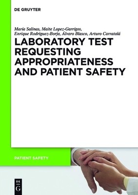 Laboratory Test requesting Appropriateness and Patient Safety - 9783110371048