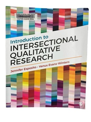 Introduction to Intersectional Qualitative Research by Jennifer Esposito and...