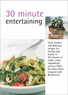 30 Minute Cooking: Entertaining Pickford, Loui
