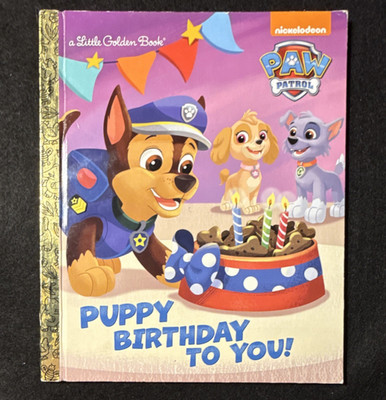 Little Golden Book Paw Patrol Puppy Birthday to You! Tex Huntley Hardcover