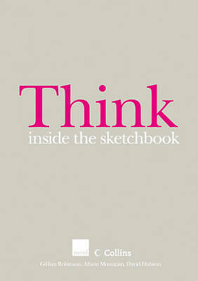 Think Inside the Sketchbook (Collins Kunst Design und Technologie) - Robinson, Gill