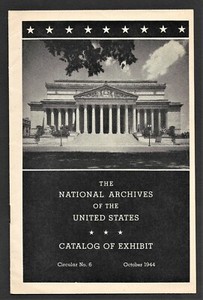 1944 The National Archives of the United States Catalog of Exhibit Circular #6