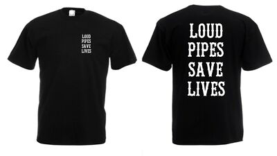 T-Shirt Loud Pipes Save Lives Slogan Chopper Biker Bobber Cafe Racer Gr S-XXL