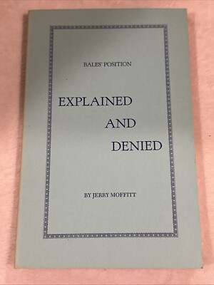 Bales' Position Explained and Denied By Jerry Moffitt