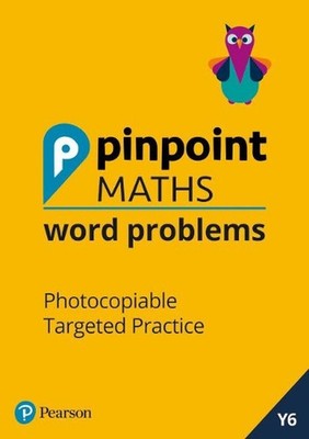Pinpoint Maths Word Problems Year 6 Teacher Book: Photocopiable Targeted Practic