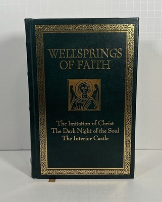 Wellsprings of Faith Imitation of Christ Dark Night of the Soul Interior Castle