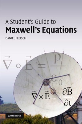 A Student's Guide to Maxwell's Equations - paperback Fleisch, Daniel