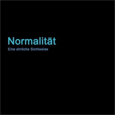 Normalit�t: Eine ehrliche Sichtweise (Paperback or Softback)