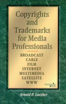 Copyrights and Trademarks for Media Professionals Paperback Arnol