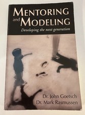 MENTORING and MODELING  by Goetsch & Rasmusse...