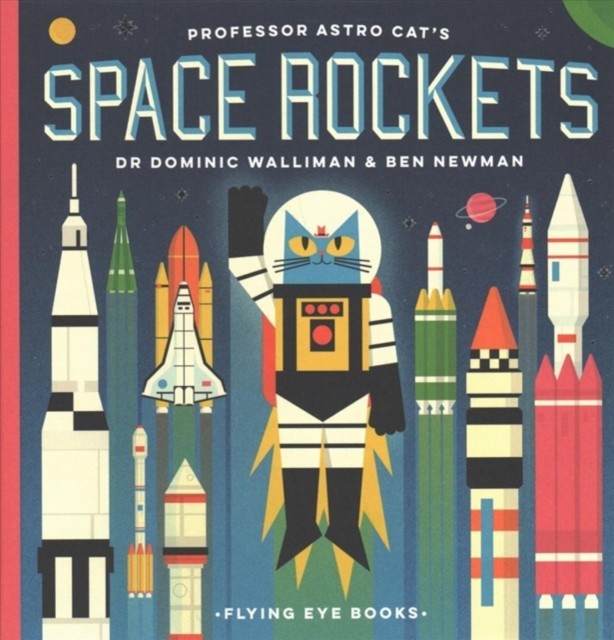 Professor Astro Cat's Space Rockets by Dr Dominic Walliman (Hardback Book)