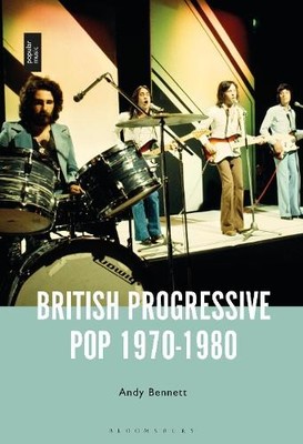 Andy Bennett British Progressive Pop 1970-1980 (Taschenbuch)