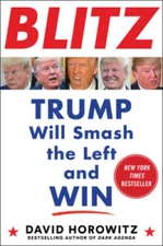 BLITZ: Trump Will Smash the Left and Win - Hardcover By Horowitz, David - GOOD