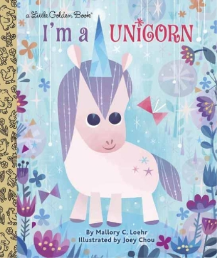 Mallory Loehr Joey Chou I'm a Unicorn (Copertina rigida) Little Golden Book