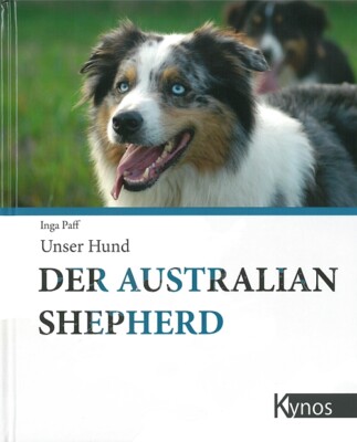 Pfaff: Unser Hund der Australian Shepherd Hunde-Rasse/Handbuch/Porträt/Ratgeber