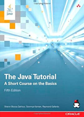 The Java Tutorial : A Short Course on the Basics Paperback