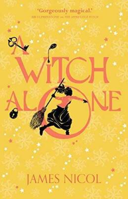 A Witch Alone (The Apprentice Witch) - Paperback By James Nicol - GOOD