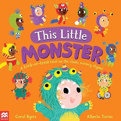 This Little Monster: A Fun Twist on th..., Byers, Coral