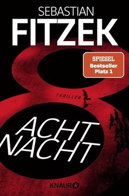 AchtNacht Thriller | Eine Nacht. Eine Todeslotterie. Und ein Wettlauf gegen d...