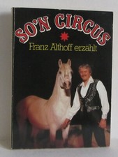 Althoff, Franz: So'n Circus. Franz Althoff erzählt.