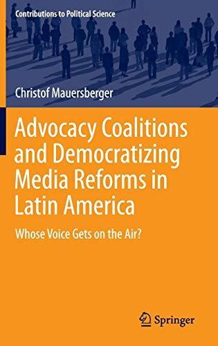 Advocacy Coalitions and Democratizing Media Reforms in Latin