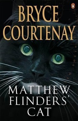 Matthew Flinders' Cat by Bryce Courtenay (English) Paperback Book