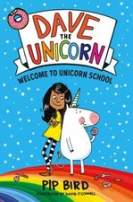 Dave the Unicorn: Welcome to Unicorn School Paperback Pip Bird