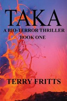 Terry Fritts | Taka | Taschenbuch | Englisch (2019) | A Bio-Terror Thriller