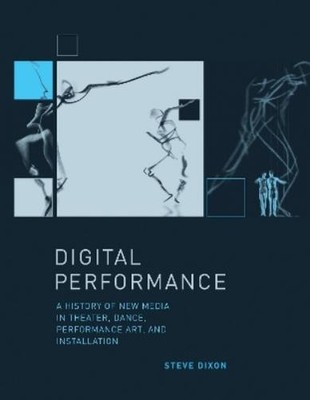 Steve Dixon Digital Performance (Taschenbuch) Leonardo