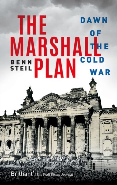 The Marshall Plan Dawn of the Cold War by Benn  Steil (Paperback Book)