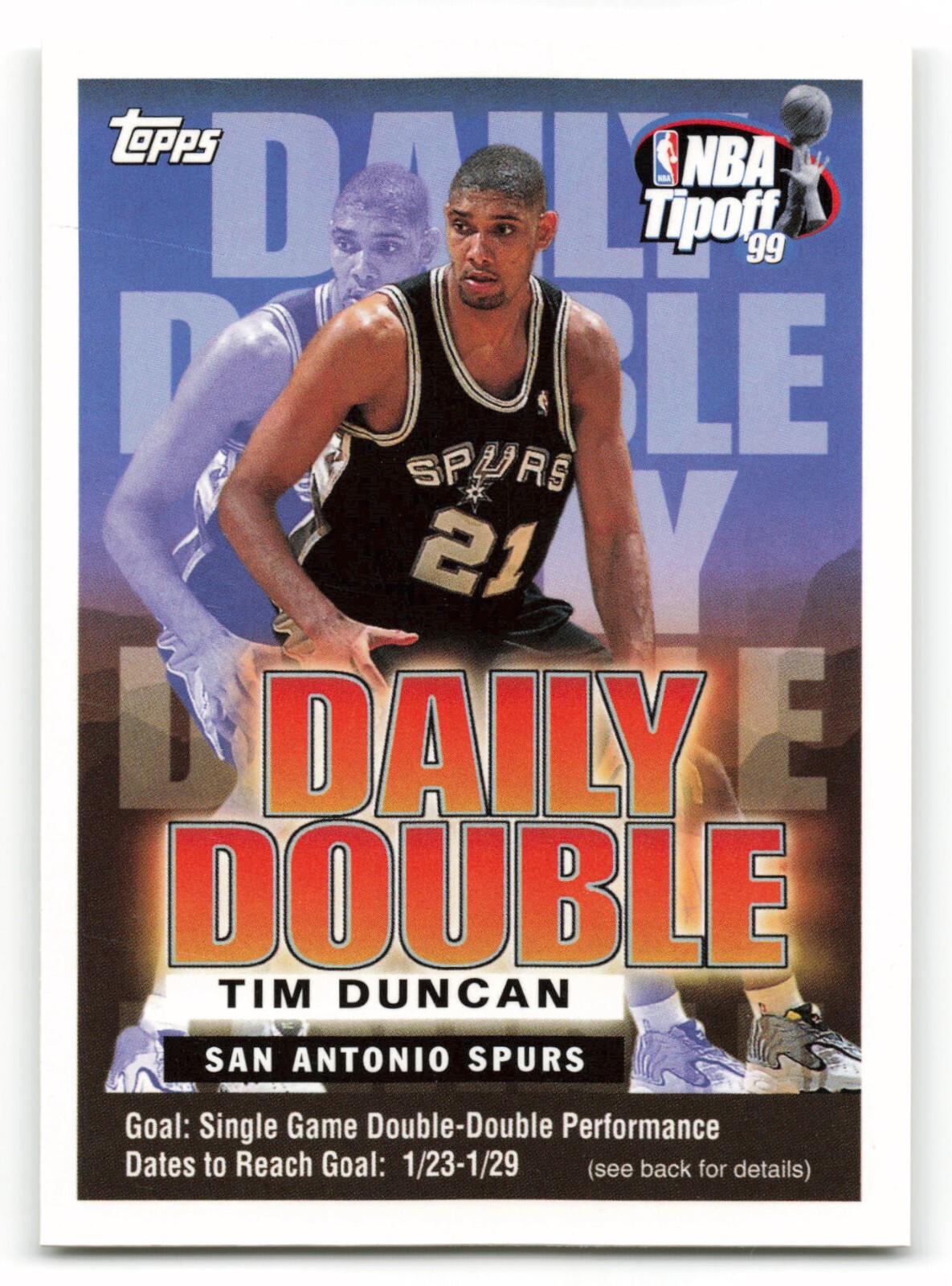 1999-00 Topps Tipoff Daily Double #NNO TIM DUNCAN  1/23-1/29  San Antonio Spurs