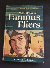 Boys' Book of Famous Fliers Vtg A Falcon Book Captain J. J. Grayson 1951