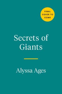 Secrets of Giants: A Journey to Uncover the True Meaning of Strength, Ages, Alys